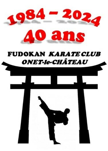 1984-2024 Les 40 ans du Fudokan Karaté Club Onet-le-Château fêté le 25 Mai 2024 